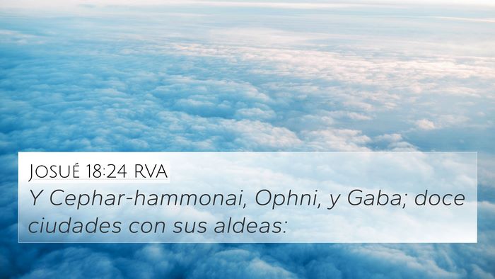 Josué 18:24 RVA 4K Wallpaper - Y Cephar-hammonai, Ophni, y Gaba; doce ciudades - 4K Wallpaper Bible Verse