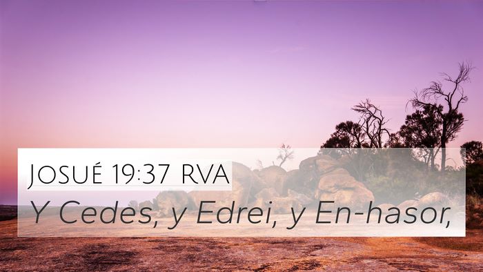 Josué 19:37 RVA 4K Wallpaper - Y Cedes, y Edrei, y - 4K Wallpaper Bible Verse