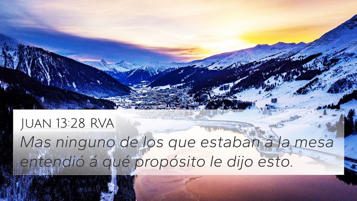 Juan 13:28 RVA 4K Wallpaper - Mas ninguno de los que estaban á la mesa - 4K Wallpaper Bible Verse