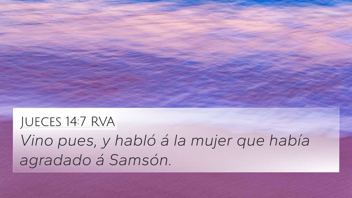 Jueces 14:7 RVA 4K Wallpaper - Vino pues, y habló á la mujer que había - 4K Wallpaper Bible Verse