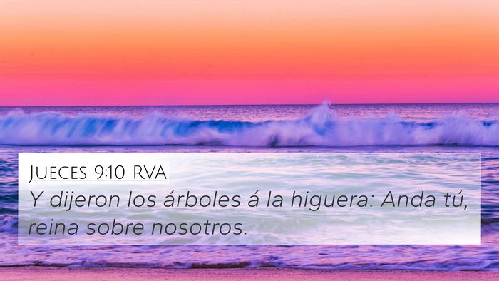 Jueces 9:10 RVA 4K Wallpaper - Y dijeron los árboles á la higuera: Anda tú, - 4K Wallpaper Bible Verse
