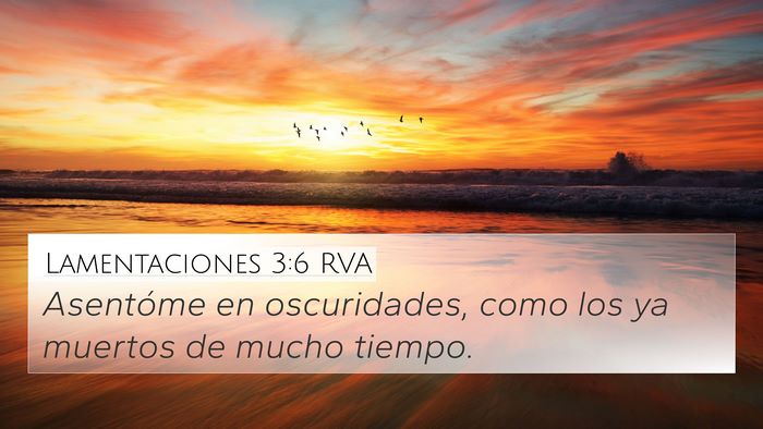 Lamentaciones 3:6 RVA 4K Wallpaper - Asentóme en oscuridades, como los ya muertos de - 4K Wallpaper Bible Verse