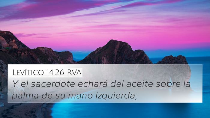 Levítico 14:26 RVA 4K Wallpaper - Y el sacerdote echará del aceite sobre la palma - 4K Wallpaper Bible Verse
