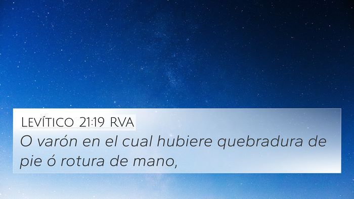 Levítico 21:19 RVA 4K Wallpaper - O varón en el cual hubiere quebradura de pie ó - 4K Wallpaper Bible Verse