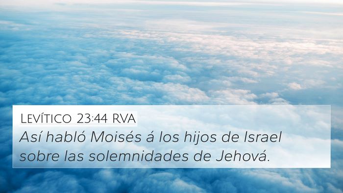 Levítico 23:44 RVA 4K Wallpaper - Así habló Moisés á los hijos de Israel sobre - 4K Wallpaper Bible Verse