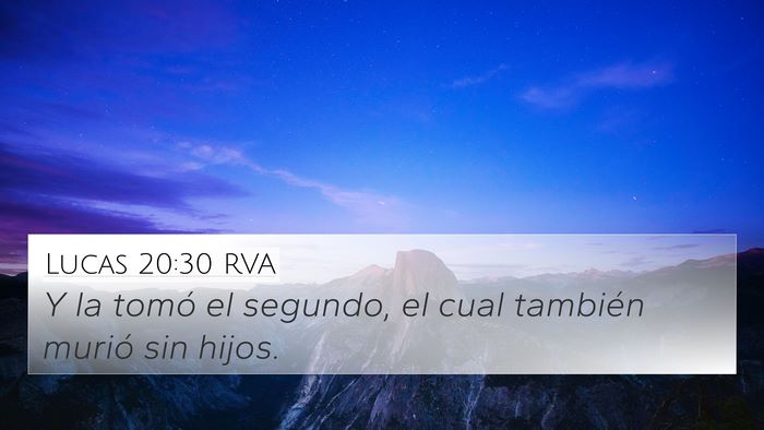 Lucas 20:30 RVA 4K Wallpaper - Y la tomó el segundo, el cual también murió - 4K Wallpaper Bible Verse