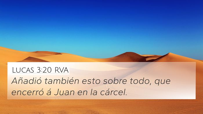 Lucas 3:20 RVA 4K Wallpaper - Añadió también esto sobre todo, que encerró - 4K Wallpaper Bible Verse