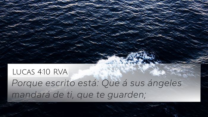 Lucas 4:10 RVA 4K Wallpaper - Porque escrito está: Que á sus ángeles - 4K Wallpaper Bible Verse