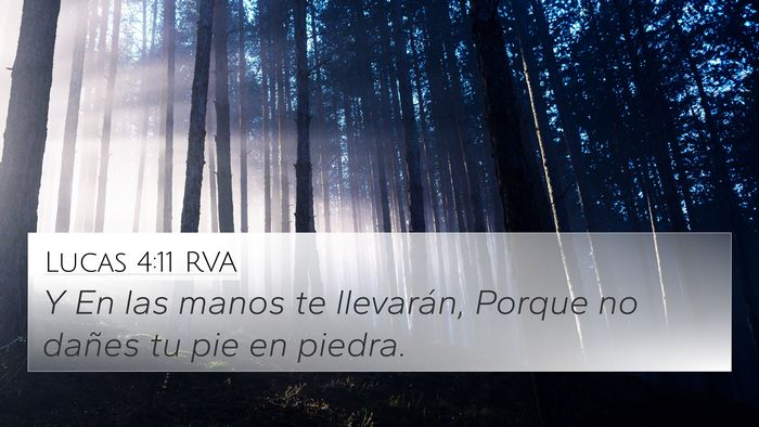 Lucas 4:11 RVA 4K Wallpaper - Y En las manos te llevarán, Porque no dañes tu - 4K Wallpaper Bible Verse