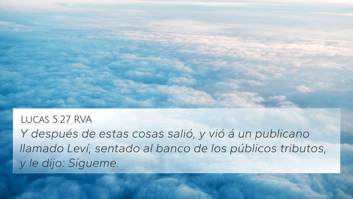 Lucas 5:27 RVA 4K Wallpaper - Y después de estas cosas salió, y vió á un - 4K Wallpaper Bible Verse