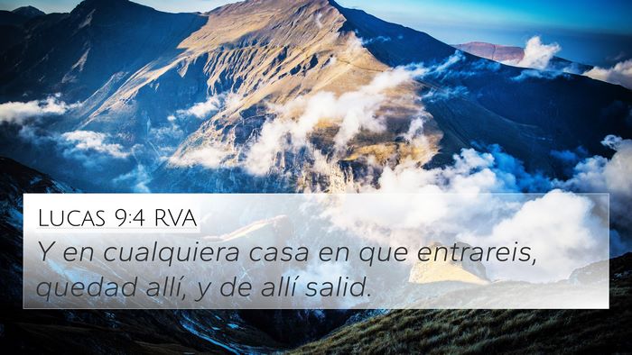 Lucas 9:4 RVA 4K Wallpaper - Y en cualquiera casa en que entrareis, quedad - 4K Wallpaper Bible Verse
