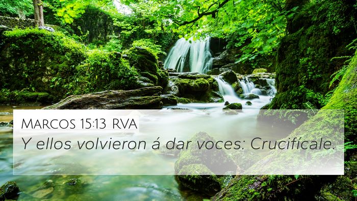 Marcos 15:13 RVA 4K Wallpaper - Y ellos volvieron á dar voces: - 4K Wallpaper Bible Verse