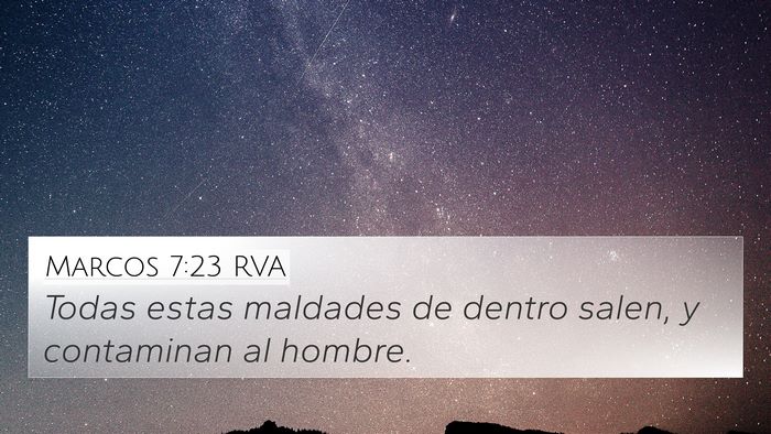 Marcos 7:23 RVA 4K Wallpaper - Todas estas maldades de dentro salen, y - 4K Wallpaper Bible Verse