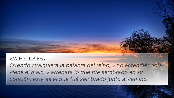 Mateo 13:19 RVA 4K Wallpaper - Oyendo cualquiera la palabra del reino, y no - 4K Wallpaper Bible Verse
