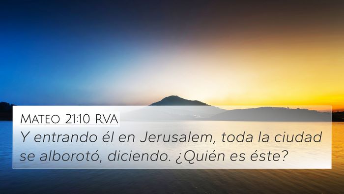 Mateo 21:10 RVA 4K Wallpaper - Y entrando él en Jerusalem, toda la ciudad se - 4K Wallpaper Bible Verse