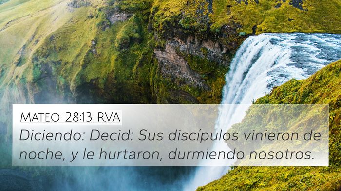 Mateo 28:13 RVA 4K Wallpaper - Diciendo: Decid: Sus discípulos vinieron de - 4K Wallpaper Bible Verse