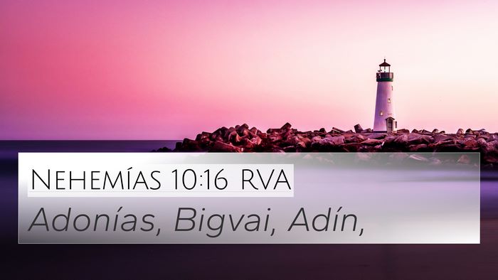 Nehemías 10:16 RVA 4K Wallpaper - Adonías, Bigvai, - 4K Wallpaper Bible Verse