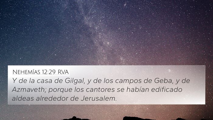 Nehemías 12:29 RVA 4K Wallpaper - Y de la casa de Gilgal, y de los campos de Geba, - 4K Wallpaper Bible Verse