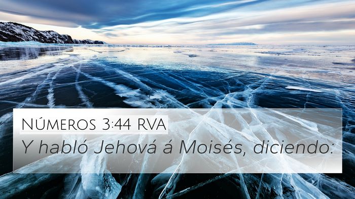 Números 3:44 RVA 4K Wallpaper - Y habló Jehová á Moisés, - 4K Wallpaper Bible Verse