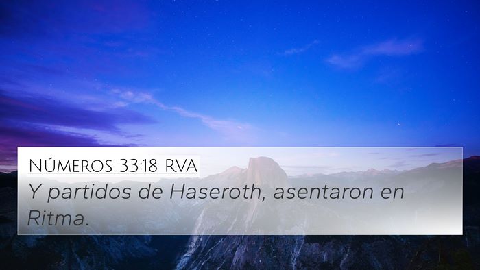 Números 33:18 RVA 4K Wallpaper - Y partidos de Haseroth, asentaron en - 4K Wallpaper Bible Verse