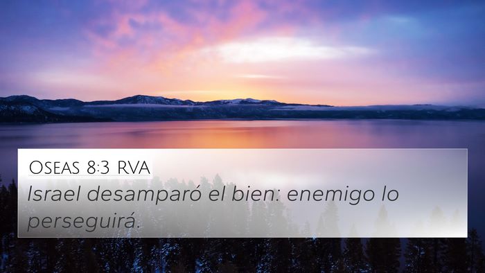 Oseas 8:3 RVA 4K Wallpaper - Israel desamparó el bien: enemigo lo - 4K Wallpaper Bible Verse