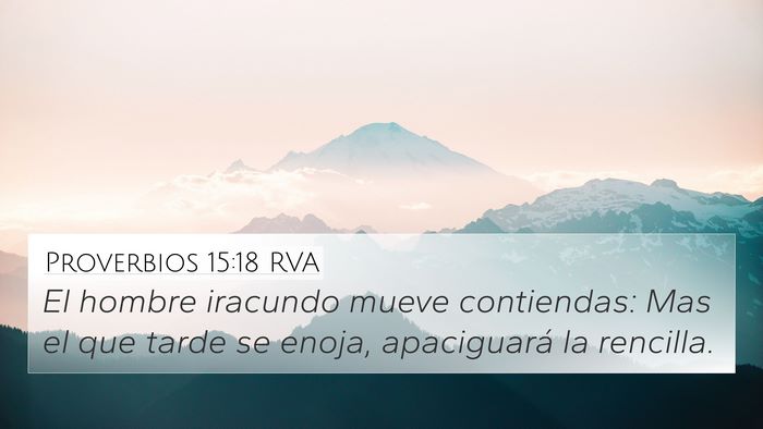 Proverbios 15:18 RVA Bible Verse Image