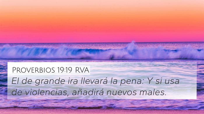 Proverbios 19:19 RVA 4K Wallpaper - El de grande ira llevará la pena: Y si usa de - 4K Wallpaper Bible Verse