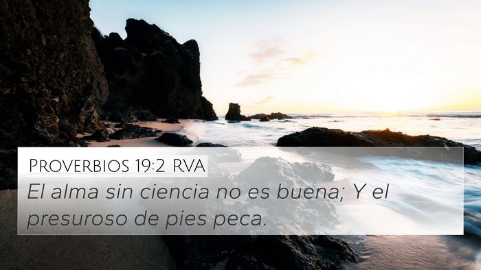 Proverbios 19:2 RVA 4K Wallpaper - El alma sin ciencia no es buena; Y el presuroso - 4K Wallpaper Bible Verse