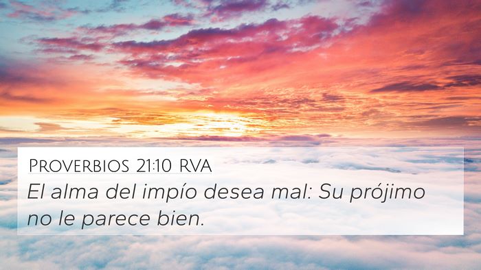 Proverbios 21:10 RVA 4K Wallpaper - El alma del impío desea mal: Su prójimo no le - 4K Wallpaper Bible Verse