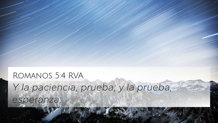 Romanos 5:4 RVA 4K Wallpaper - Y la paciencia, prueba; y la prueba, - 4K Wallpaper Bible Verse