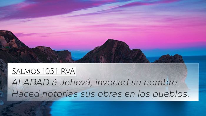 Salmos 105:1 RVA 4K Wallpaper - ALABAD á Jehová, invocad su nombre. Haced - 4K Wallpaper Bible Verse