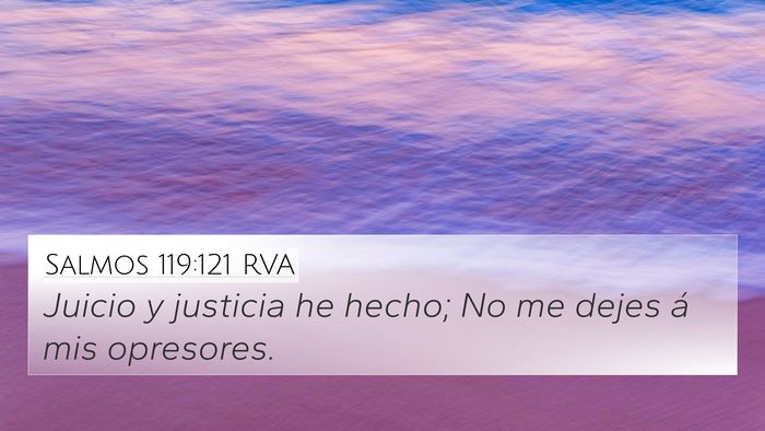 Salmos 119:121 RVA 4K Wallpaper - Juicio y justicia he hecho; No me dejes á mis - 4K Wallpaper Bible Verse