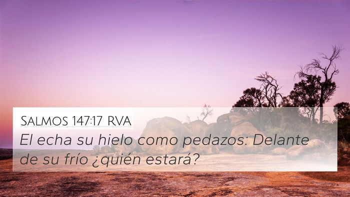 Salmos 147:17 RVA 4K Wallpaper - El echa su hielo como pedazos: Delante de su - 4K Wallpaper Bible Verse