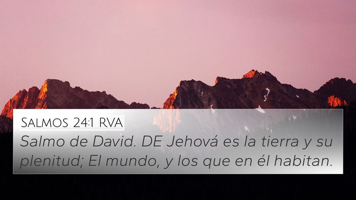 Salmos 24:1 RVA 4K Wallpaper - Salmo de David. DE Jehová es la tierra y su - 4K Wallpaper Bible Verse