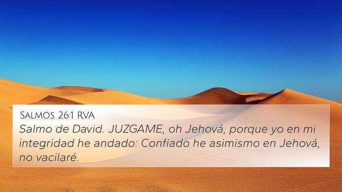 Salmos 26:1 RVA 4K Wallpaper - Salmo de David. JUZGAME, oh Jehová, porque yo en - 4K Wallpaper Bible Verse