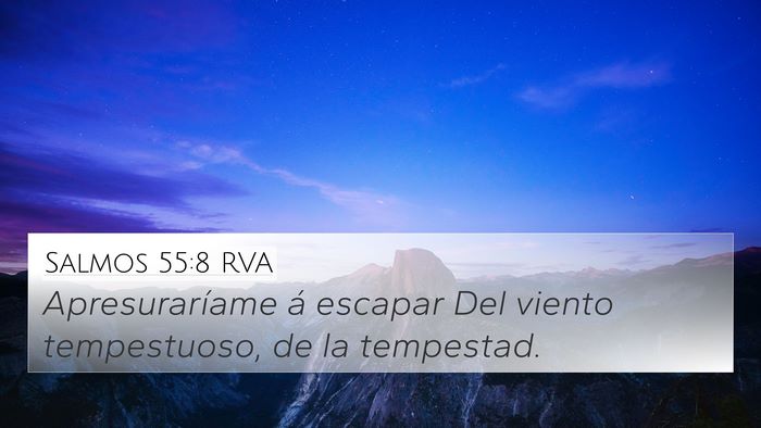 Salmos 55:8 RVA 4K Wallpaper - Apresuraríame á escapar Del viento tempestuoso, - 4K Wallpaper Bible Verse