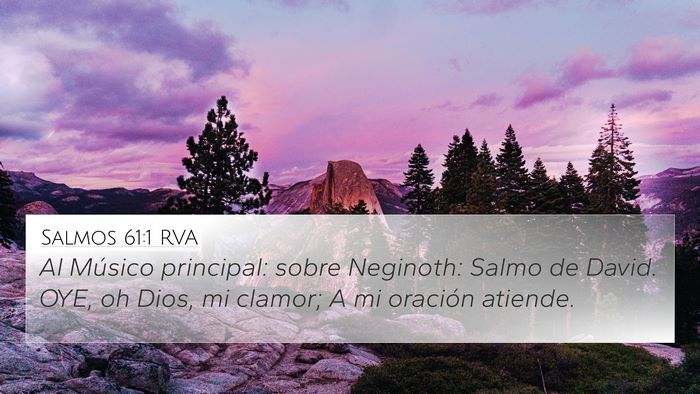Salmos 61:1 RVA 4K Wallpaper - Al Músico principal: sobre Neginoth: Salmo de - 4K Wallpaper Bible Verse