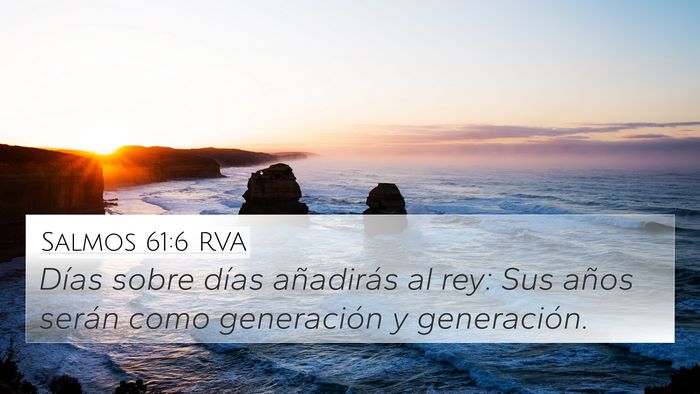 Salmos 61:6 RVA 4K Wallpaper - Días sobre días añadirás al rey: Sus años - 4K Wallpaper Bible Verse