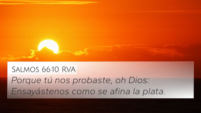 Salmos 66:10 RVA 4K Wallpaper - Porque tú nos probaste, oh Dios: Ensayástenos - 4K Wallpaper Bible Verse