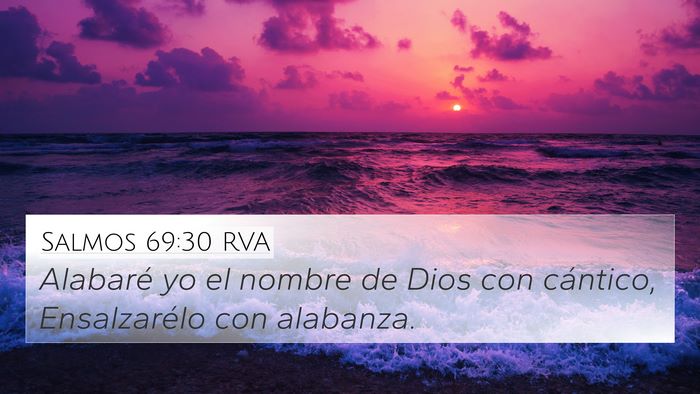 Salmos 69:30 RVA 4K Wallpaper - Alabaré yo el nombre de Dios con cántico, - 4K Wallpaper Bible Verse