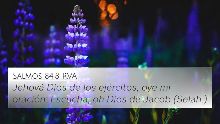 Salmos 84:8 RVA 4K Wallpaper - Jehová Dios de los ejércitos, oye mi oración: - 4K Wallpaper Bible Verse