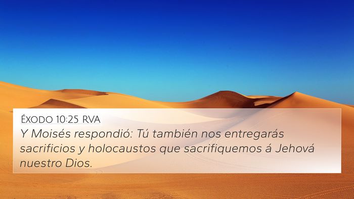 Éxodo 10:25 RVA 4K Wallpaper - Y Moisés respondió: Tú también nos - 4K Wallpaper Bible Verse