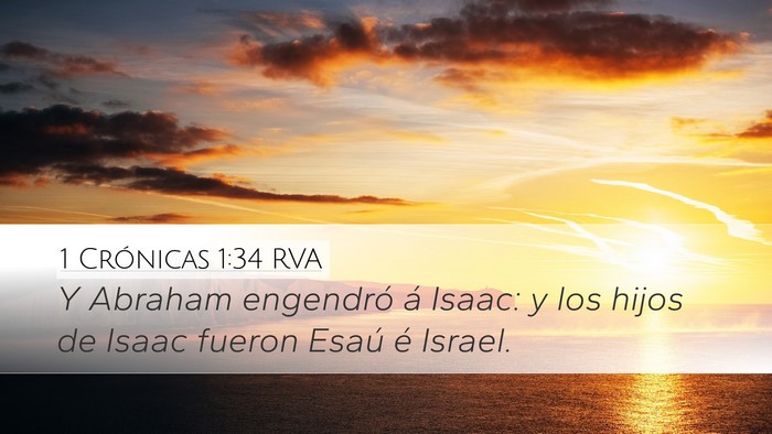 1 Crónicas 1:34 RVA Desktop Wallpaper - Y Abraham engendró á Isaac: y los hijos de - Desktop Bible Verse Wallpaper