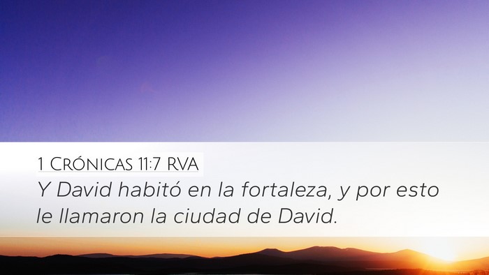 1 Crónicas 11:7 RVA Desktop Wallpaper - Y David habitó en la fortaleza, y por esto le - Desktop Bible Verse Wallpaper