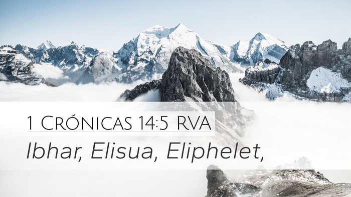 1 Crónicas 14:5 RVA Desktop Wallpaper - Ibhar, Elisua, - Desktop Bible Verse Wallpaper