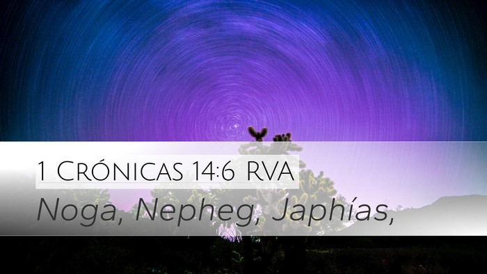 1 Crónicas 14:6 RVA Desktop Wallpaper - Noga, Nepheg, - Desktop Bible Verse Wallpaper