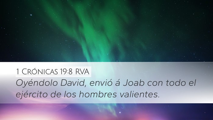 1 Crónicas 19:8 RVA Desktop Wallpaper - Oyéndolo David, envió á Joab con todo el - Desktop Bible Verse Wallpaper