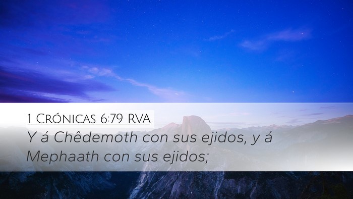 1 Crónicas 6:79 RVA Desktop Wallpaper - Y á Chêdemoth con sus ejidos, y á Mephaath con - Desktop Bible Verse Wallpaper
