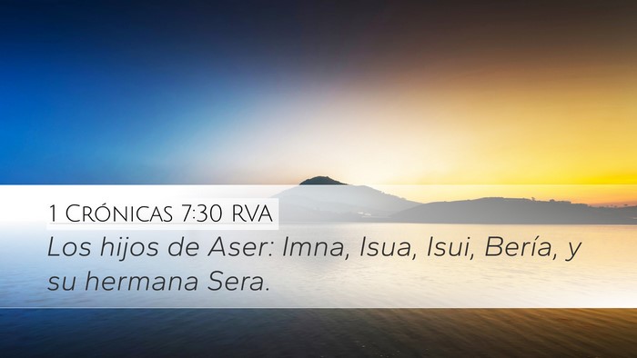 1 Crónicas 7:30 RVA Desktop Wallpaper - Los hijos de Aser: Imna, Isua, Isui, Bería, y su - Desktop Bible Verse Wallpaper
