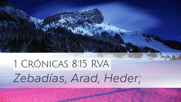 1 Crónicas 8:15 RVA Desktop Wallpaper - Zebadías, Arad, - Desktop Bible Verse Wallpaper